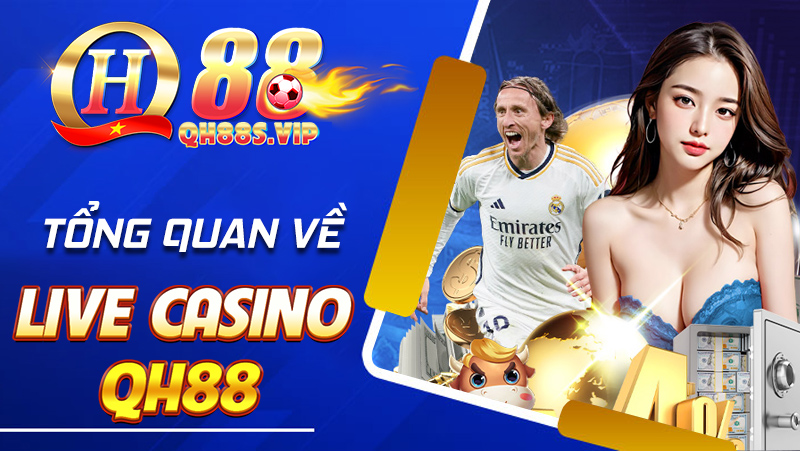 Sân chơi Live Casino QH88 đẳng cấp châu Á