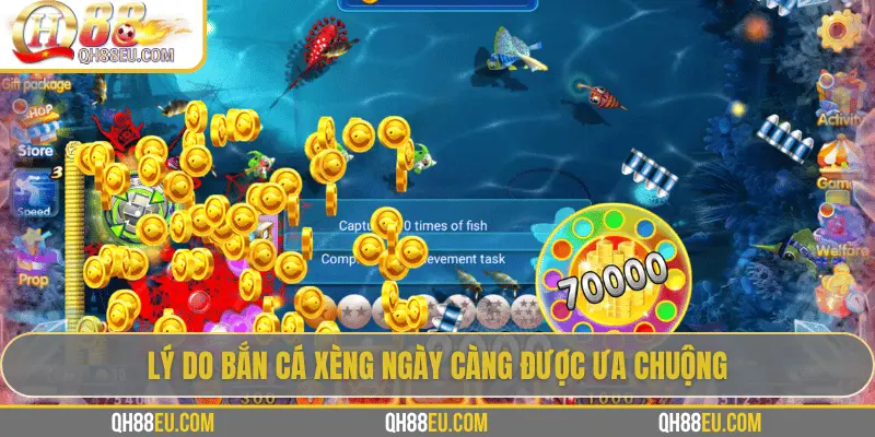 Lý do nên chọn bắn cá xèng tại QH88