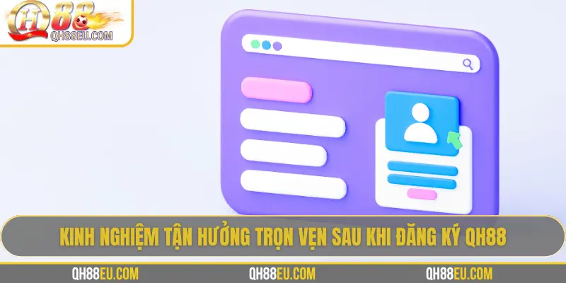 Kinh nghiệm chơi hiệu quả tại QH88