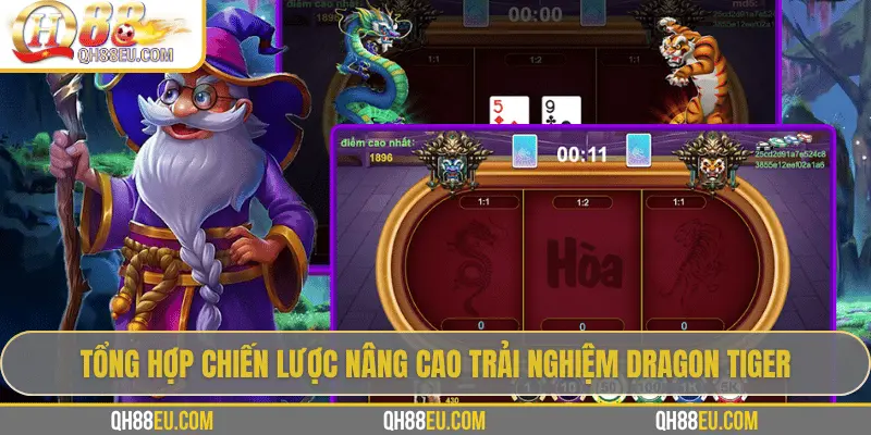 Tổng hợp chiến lược nâng cao trải nghiệm Dragon Tiger