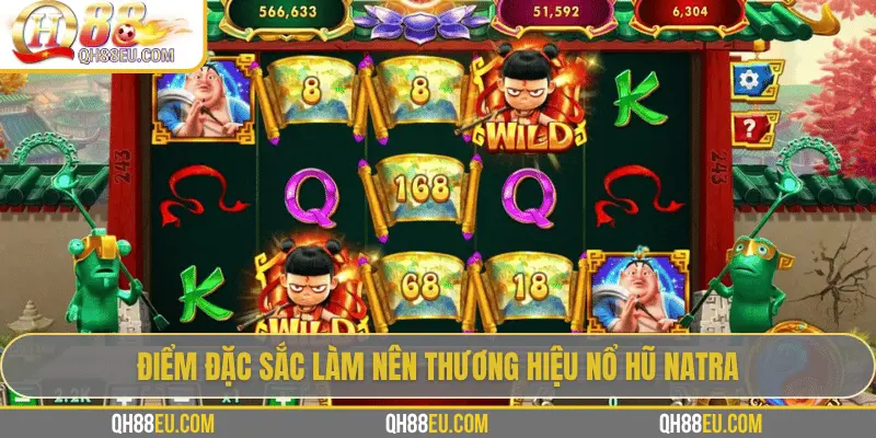 Điểm đặc sắc làm nên thương hiệu nổ hũ Natra