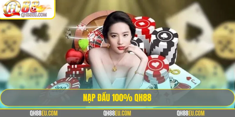 Nạp Đầu 100% QH88