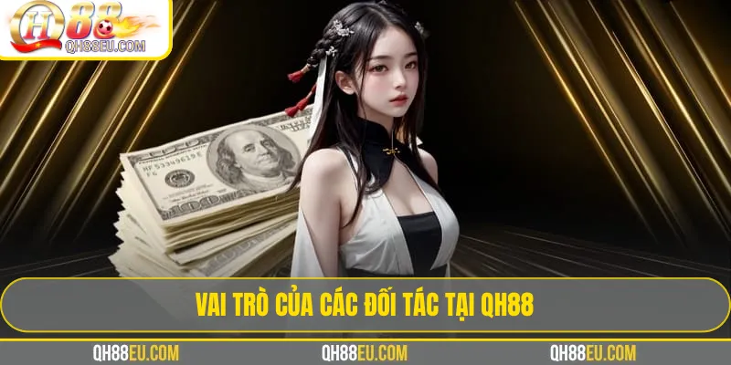 Vai trò của các đối tác tại QH88